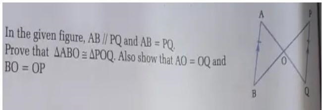 Show that AO=OQ and BO = OP.Please help me as fast as possible....​-example-1