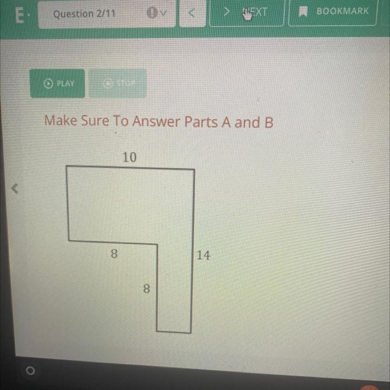 2. PART A: DON’T FORGET TO DETERMINE THE MISSING LENGTHS FIRST! Find the perimeter-example-1