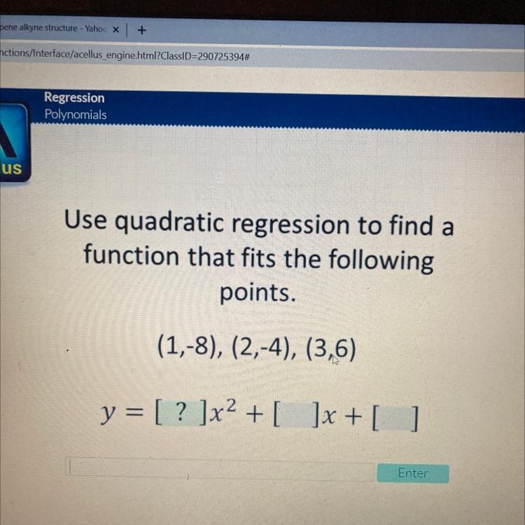 Use quadratic regression to find a function that fits the following points. (1,-8), (2,-4), (3,6)-example-1