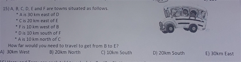 15) A, B, C, D, E and F are towns situated as follows. * A is 30 km east of D * C-example-1