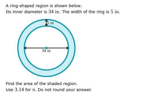 A ring-shaped region is shown below. Its inner radius is 15 yd. The width of the ring-example-1