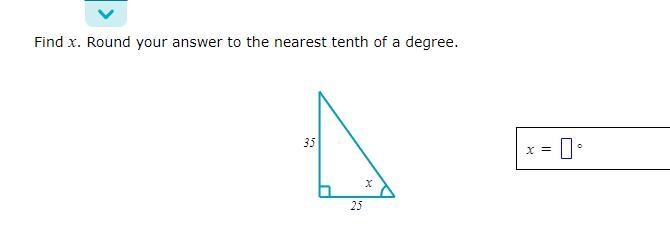 Find x . Round your answer to the nearest tenth of a degree. 35 25 x-example-1