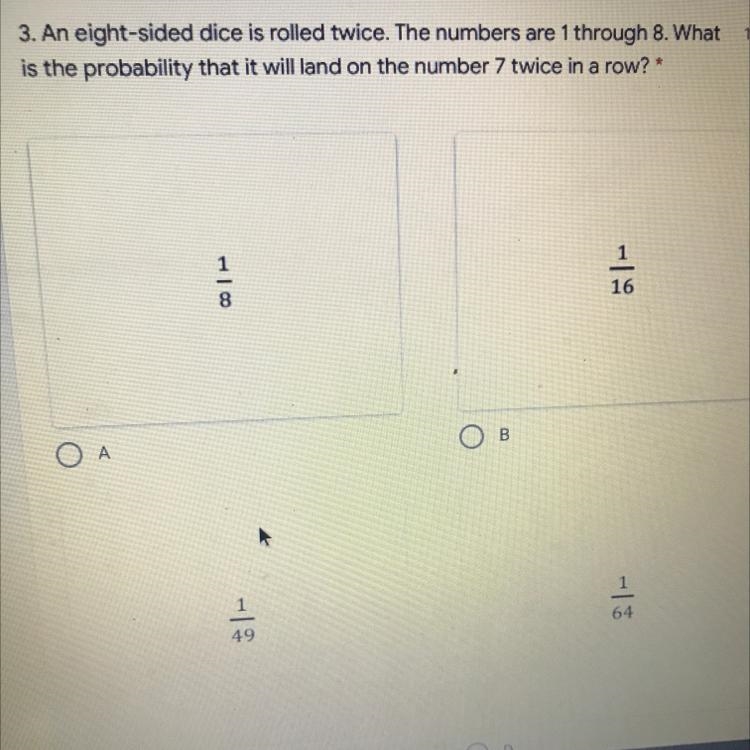 An eight-sided dice is rolled twice. The numbers are 1 through 8. What is the probability-example-1