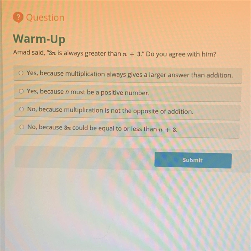 Amad said, "3n is always greater than n + 3." Do you agree with him?-example-1