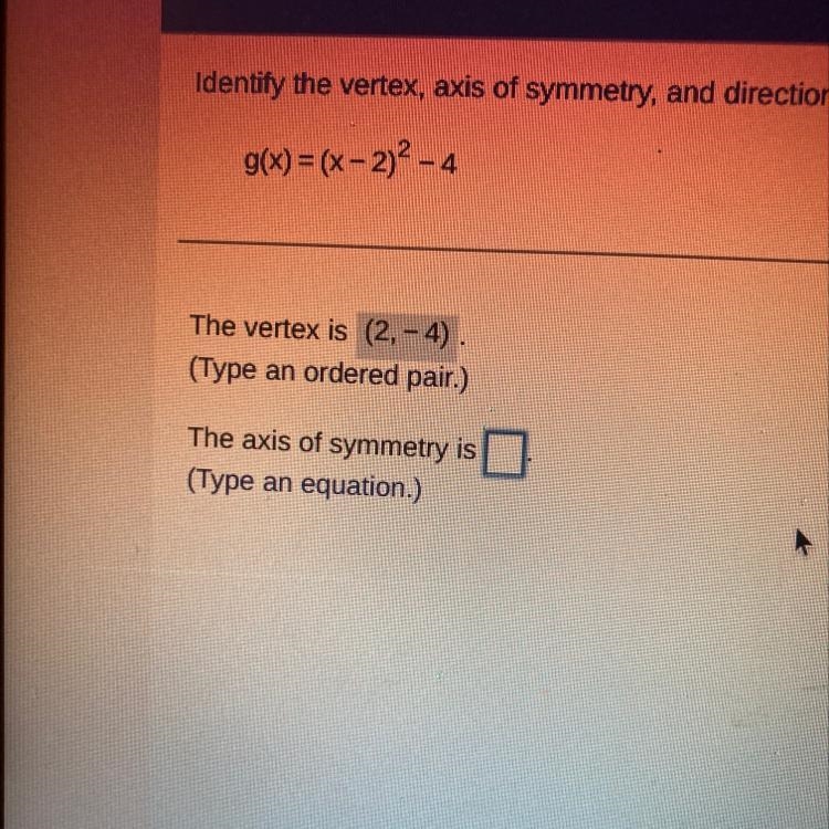 Identify the vertex, axis of symmetry, and direction of the graph of each function-example-1