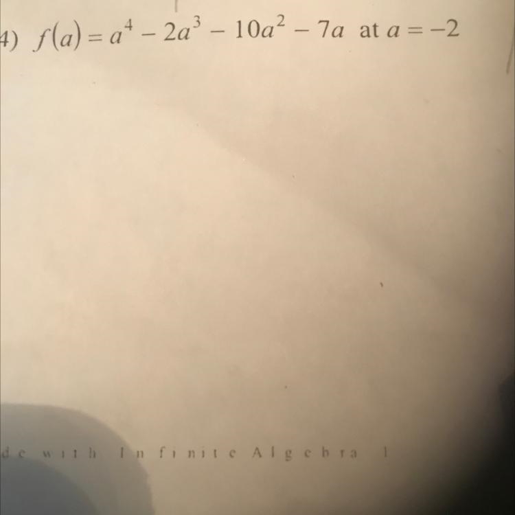 Evaluate function at the given value using the remainder theorem. f(a)=a^4-2a^3-10a-example-1