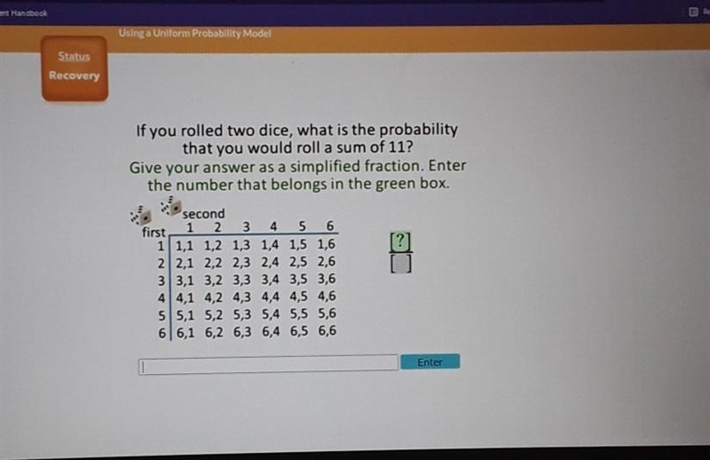 If you rolled two dice, what is the probability that you would roll a sum of 11? Give-example-1