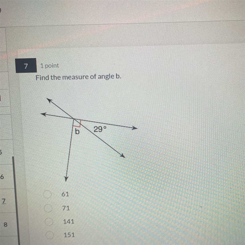 Find the measure of angle b. 29° 61 71 141 151-example-1