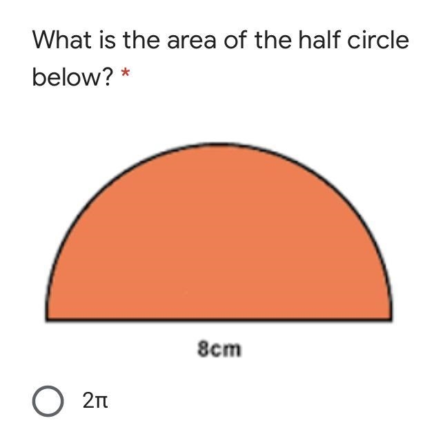 What is the area of the half circle below?2 Pi 4pi 8pi 16pi-example-1