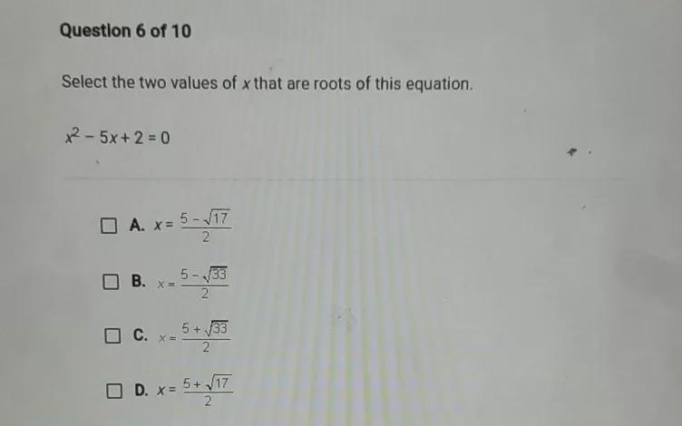 Question 6 of 10 Select the two values of x that are roots of this equation. X2 - 5x-example-1