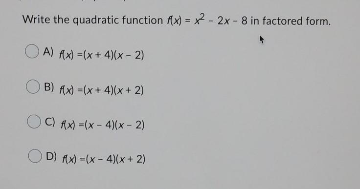 Write the quadratic function f(x) = x2 - 2x - 8 in factored form.-example-1