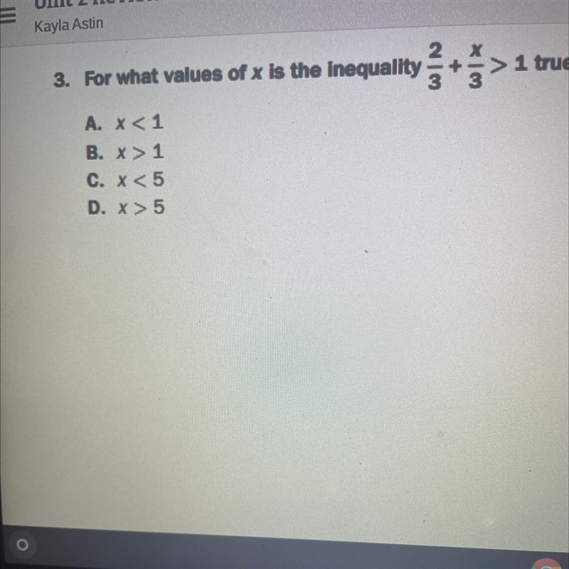 For what values of x is the inequality 2/3 + x/3 >1 true?-example-1