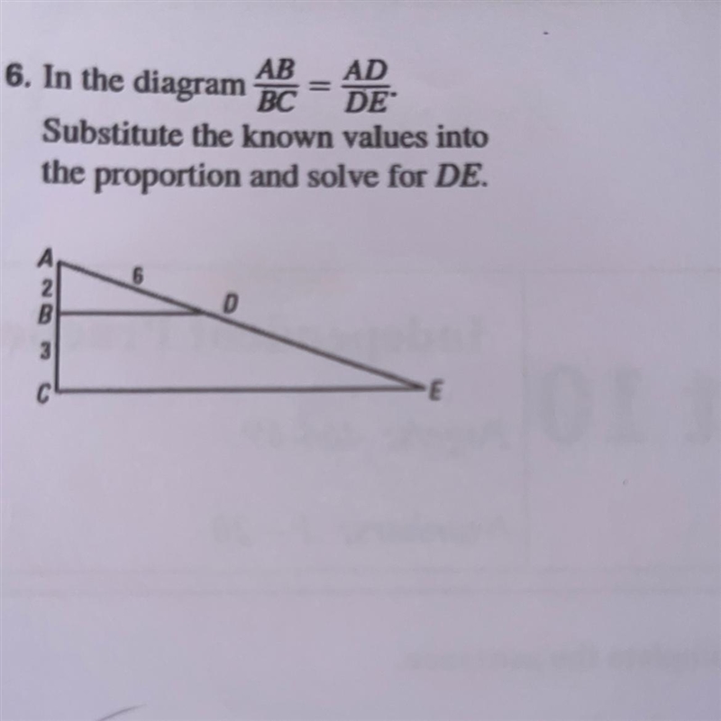 In the diagram AB/BC = AD/DE Substitute the known values into the proportion and solve-example-1