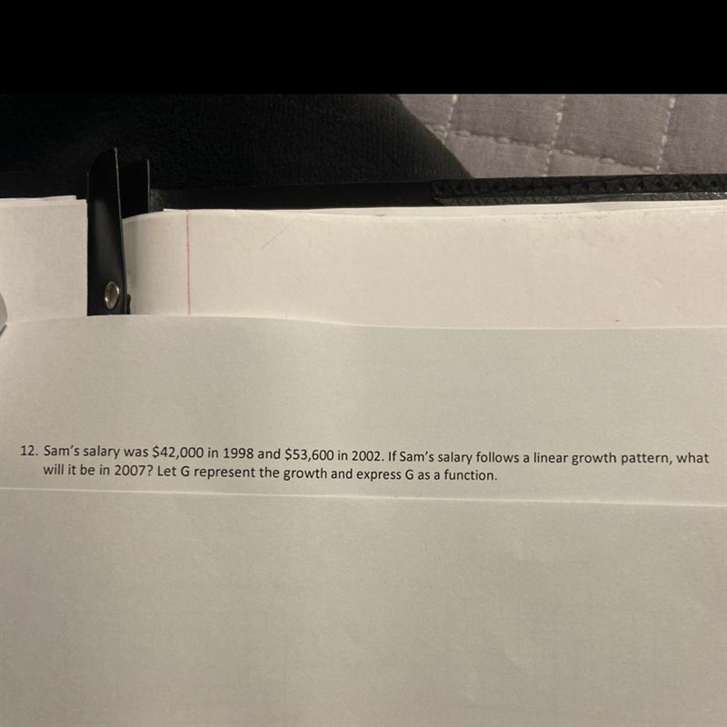 Help!!! 12. Sam's salary was $42,000 in 1998 and $53,600 in 2002. If Sam's salary-example-1