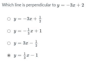 Which line is perpendicular to y=−3x+2? A. y = −3x+1/2 B. y =−1/3x+1 C. y = 3x−1/2 D-example-1