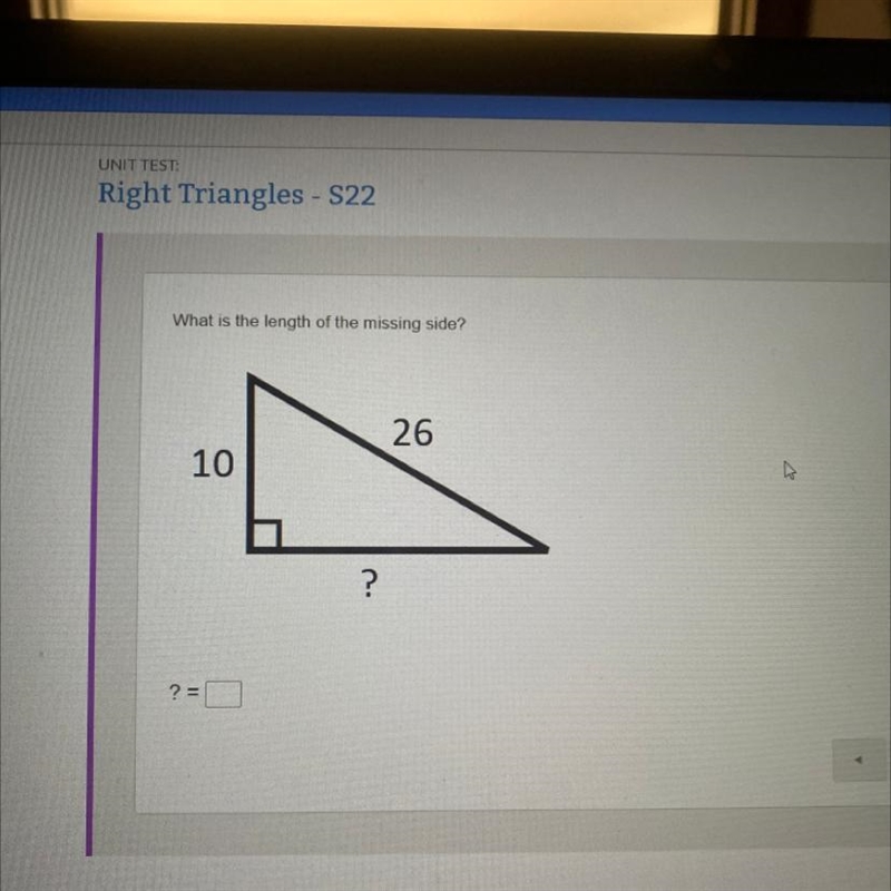 What is the length of the missing side? 26 10 ?-example-1