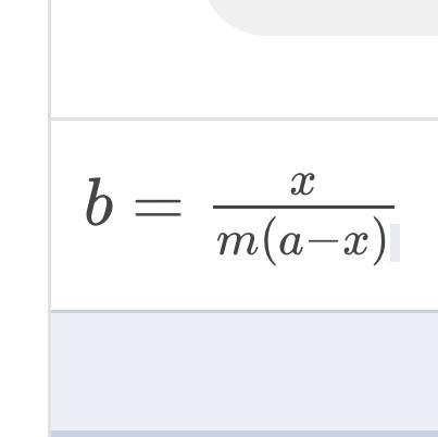 B =x/m(a-x) Make x the subject of this equation.-example-1