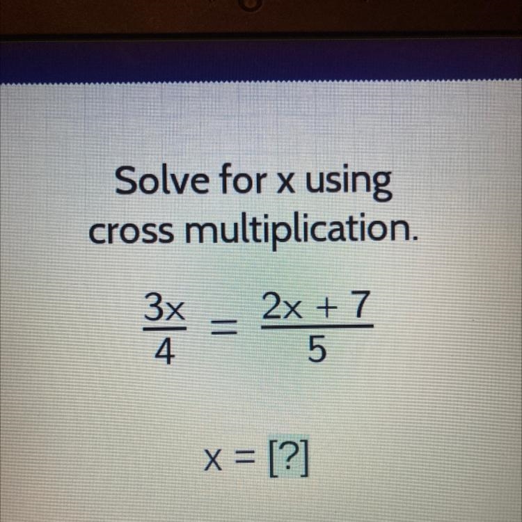 3x = 2x + 7 4 5 x = ?-example-1