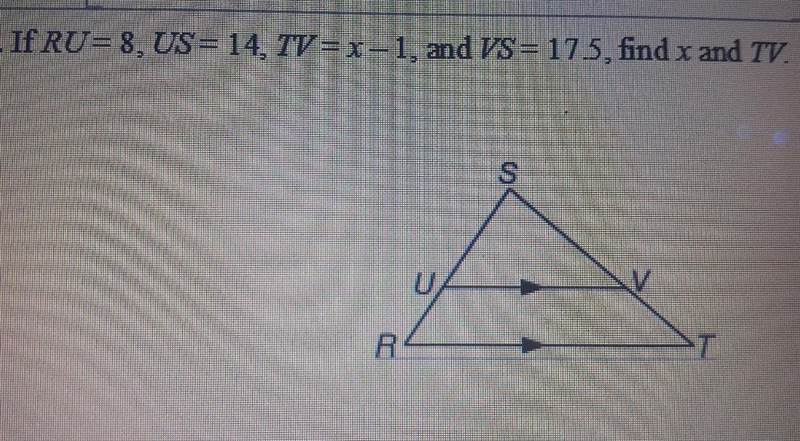 If RU= 8, US= 14, TV= x-1, and VS= 17.5, find x and TV.-example-1