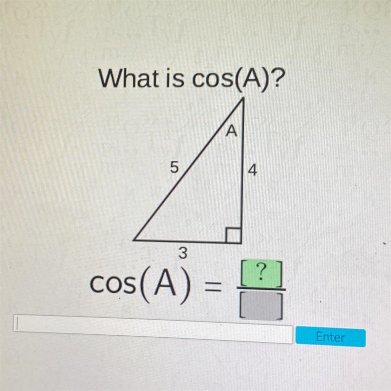 What is cos(A)? 01 4 3 COS cos(A) = Enter-example-1