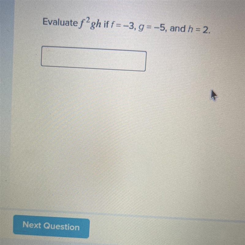 Evaluate f^gh if = -3, g= -5, and h =2.-example-1