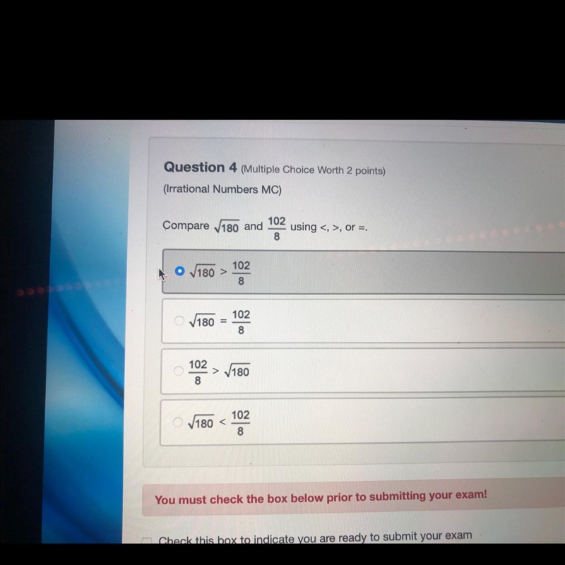 Compare √180 and 102/8 using <, >, or =. HELP ASAP-example-1