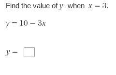 Find the value of y when x=3 y=10-3x-example-1