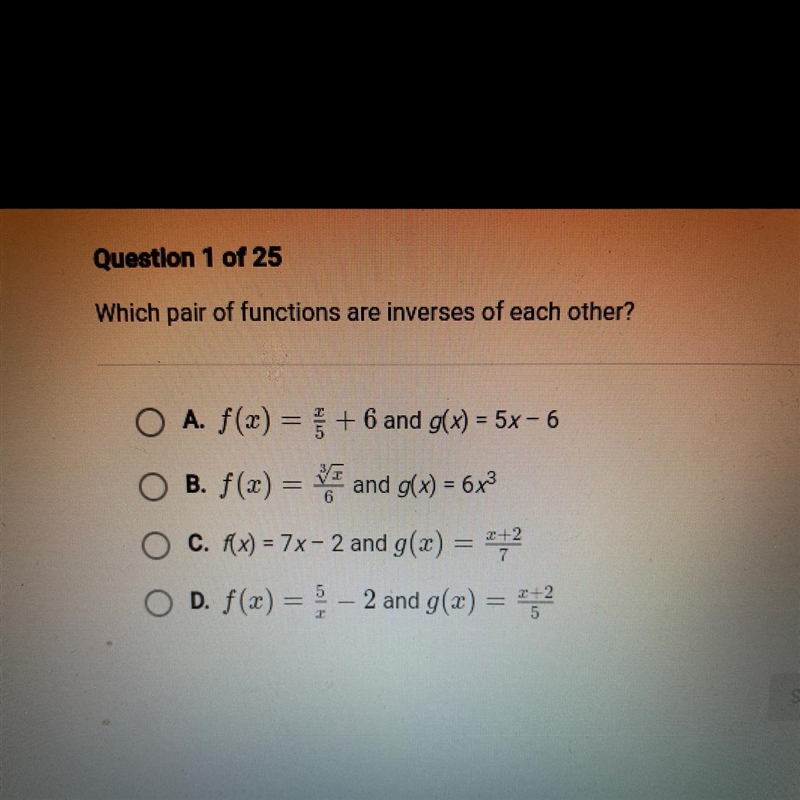 Which pair of functions are inverses of each other?A. f(x) = 5 + 6 and g(x) = 5x - 6B-example-1