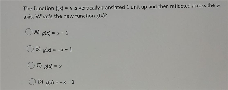 The function f(x) = xis vertically translated 1 unit up and then reflected across-example-1