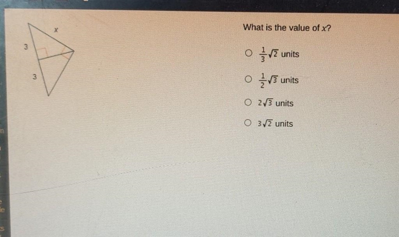 What is the value of x? 1/3√2 1/2√3 2√3 3√2​-example-1