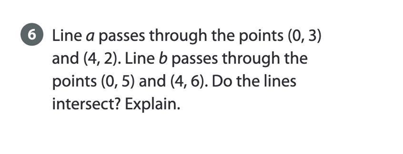 Line a passes through the points (0, 3) and (4, 2). Line b passes through the points-example-1