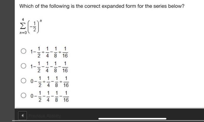 URGENT Which of the following is the correct expanded form for the series below? Σ n-example-1