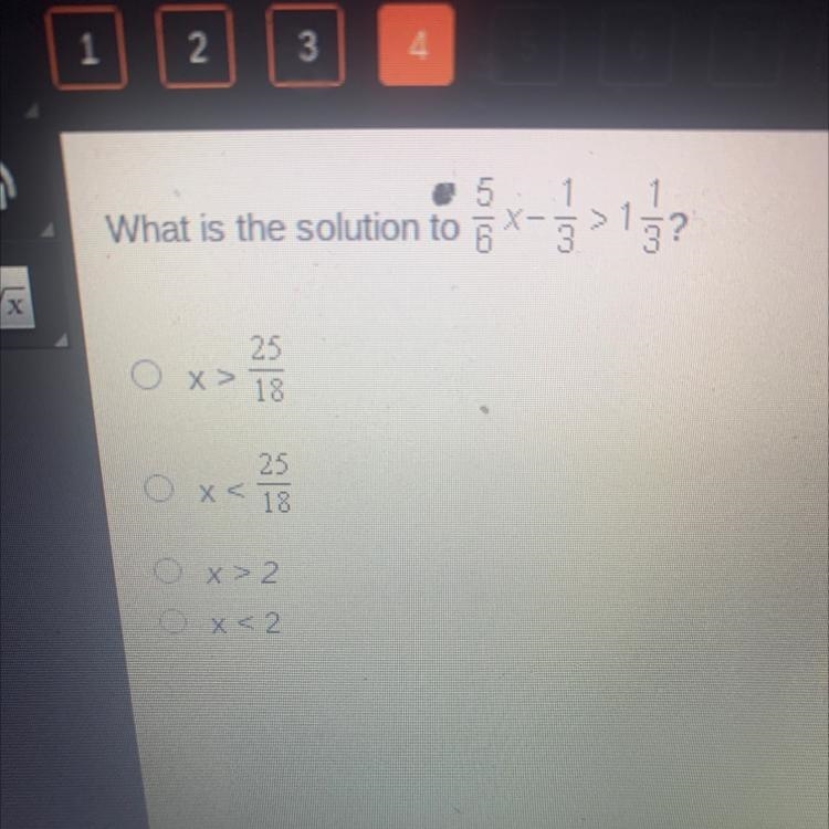 * 5 What is the solution to 5/6x-1/3<1 1/3-example-1