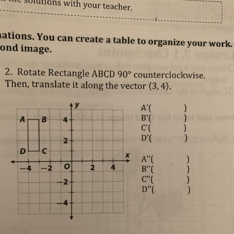 1 2. Rotate Rectangle ABCD 90° counterclockwise. Then, translate it along the vector-example-1