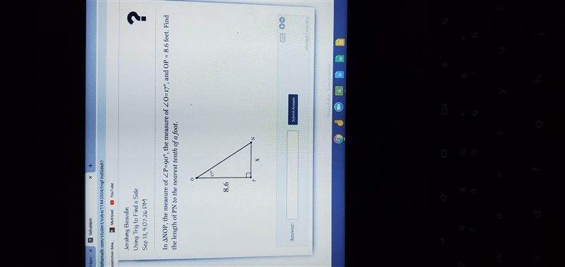 In ANOP, the measure of ZP=90°, the measure of 20=17°, and OP = 8.6 feet. Find the-example-1