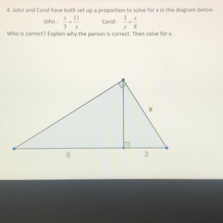 John and Carol have both set up a proportion to solve for x in the diagram below. Who-example-1