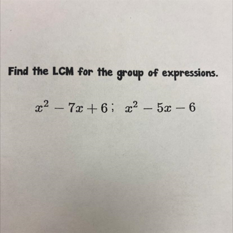 X2-7x+6; x2-5x-6 please help-example-1