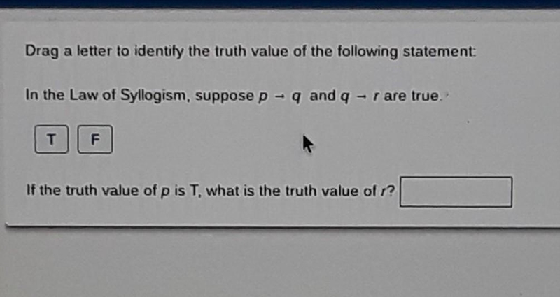 If the truth value of p is T, what is the truth value of r?-example-1