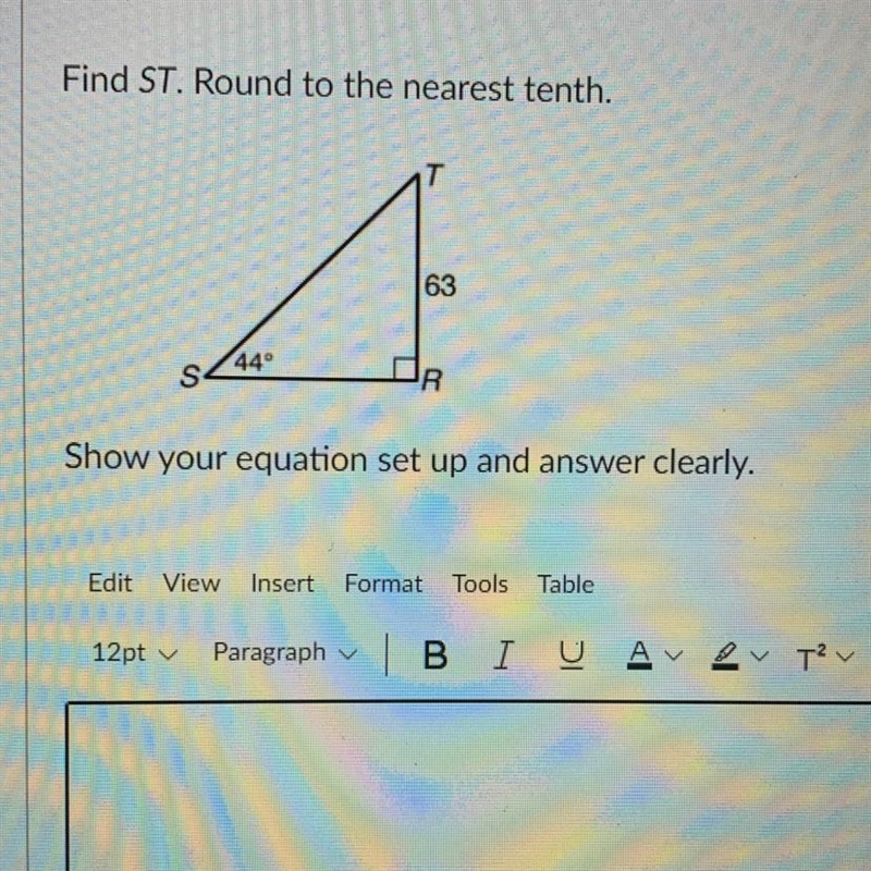 Find ST. Round to the nearest tenth. Show your equation set up and answer clearly-example-1