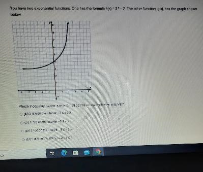 You have two exponential functions. One has the formula h(x) = 3-2. The other function-example-1