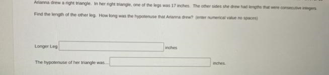 ariana drew a right triangle, in her right triangle, one of the legs was 17 inches-example-1