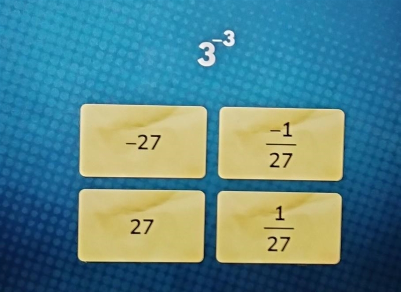 What is a base of 3 with an exponent of-3?? ​-example-1