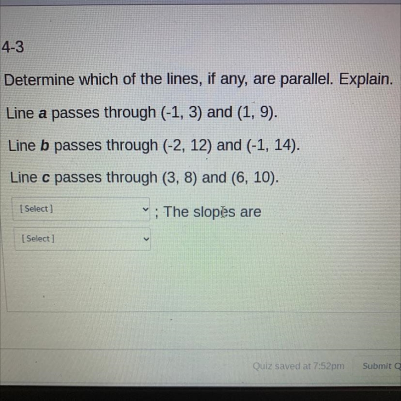 Determine which of the lines, if any, are parallel. Explain. Line a passes through-example-1