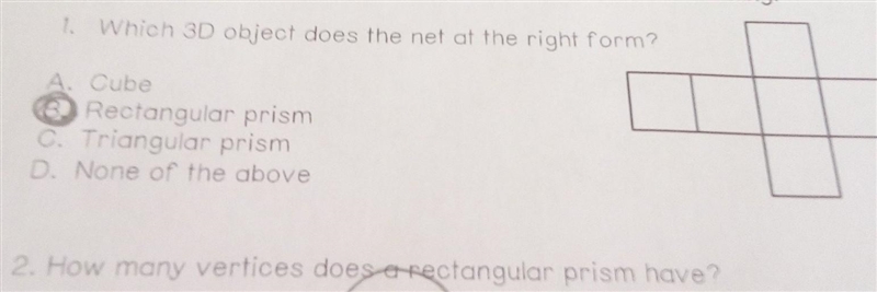 Which 3d object does the net at the right form? a. cube b. rectangular prism c. triangular-example-1