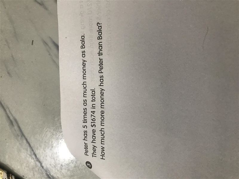 Peter has 5 times as much Money as Bala. They have $1674 in total. How much more money-example-1