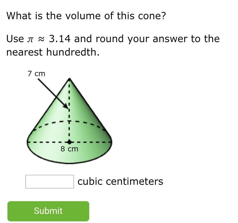 What is the volume of this cone? Use ​ ≈ 3.14 and round your answer to the nearest-example-1