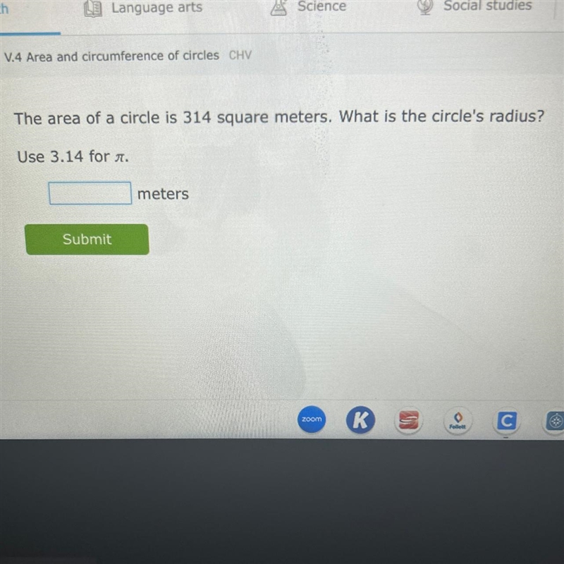 The area of a circle is 314 square meters. What is the circle's radius? Use 3.14 for-example-1