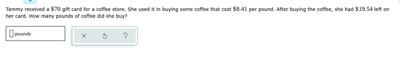 Tammy received a $70 gift card for a coffee store. She used it in buying some coffee-example-1