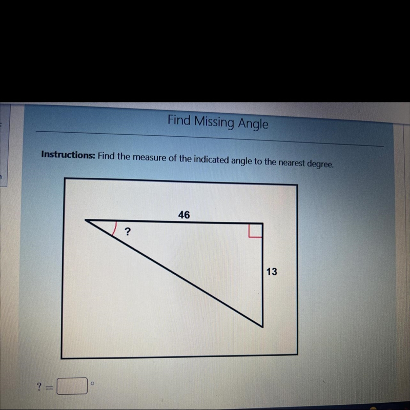 Instructions: Find the measure of the indicated angle to the nearest degree.-example-1