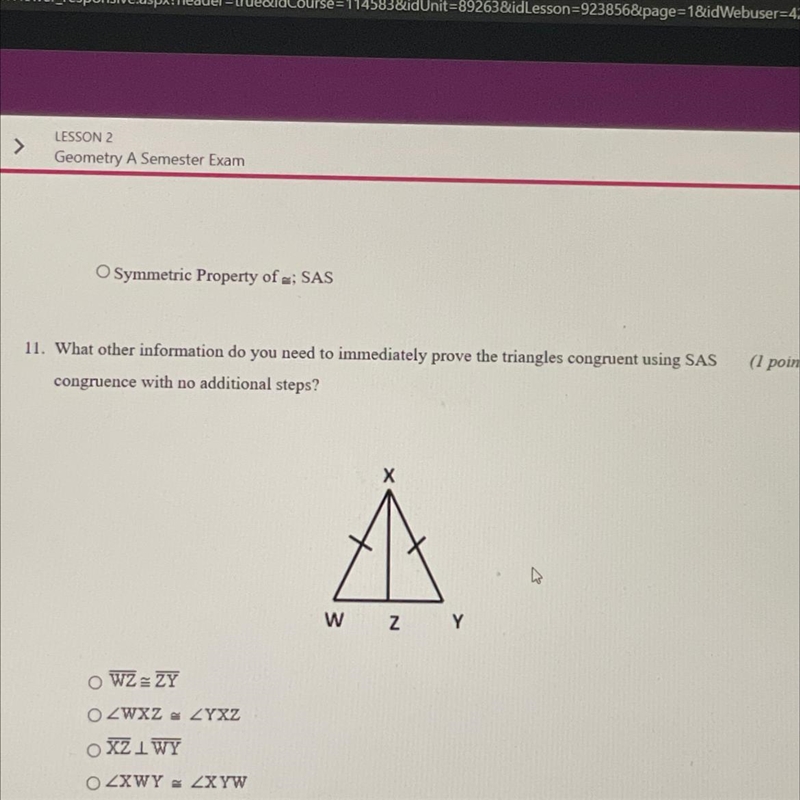 A. WZ= ZY b . c. XZ | WY d. XWY = XYW please help!!-example-1